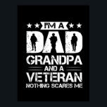 Grandfather Quotes | I Am A Dad And A Veteran Poster<br><div class="desc">Grandfather Quotes | I Am A Dad And A Veteran</div>