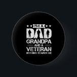 Grandfather Quotes | Ik ben vader en veteraan Ronde Button 5,7 Cm<br><div class="desc">Grandfather Quotes | Ik ben vader en veteraan</div>