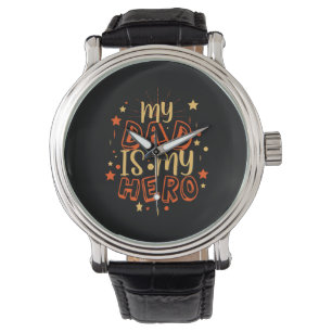 Grandfather Quotes   Mijn vader is mijn helo Horloge