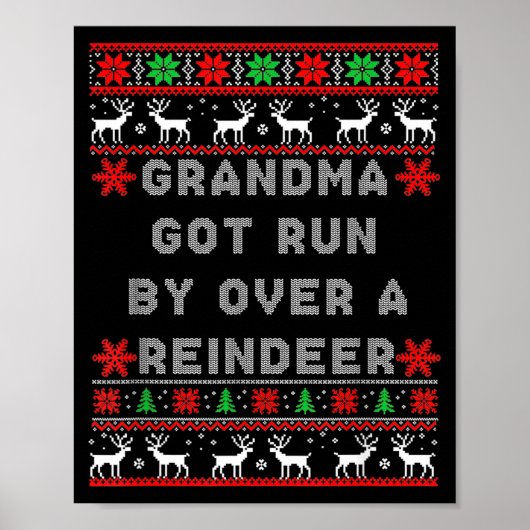 Grandma Got Run Over By A Reindeer Ugly Costume Fu Poster (Voorkant)