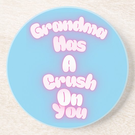 Grandma has a crush on you zandsteen onderzetter (Voorkant)
