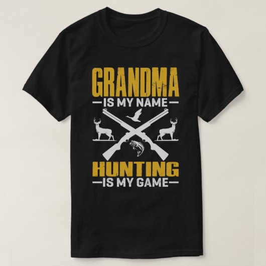 GRANDMA is mijn naam jagen is mijn spel T-shirt (Design voorkant)