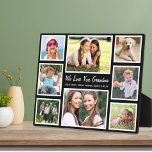 Grandma Love You Photo Collage Black Fotoplaat<br><div class="desc">Geef Oma een keepasje dat ze zal koesteren met deze aangepaste fotocollage plaque. Geef de acht familiefoto's van kleinkinderen, kinderen, huisdieren, enz. een persoonlijk tintje in witte lijsten tegen een zwarte achtergrond. Je kunt de expressie ook aanpassen aan "Ik hou van je" of "We houden van je", of ze nu...</div>