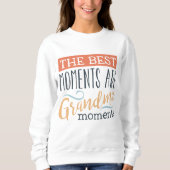 Grandma Moments woord kunst schattig sweatshirt (Voorkant)