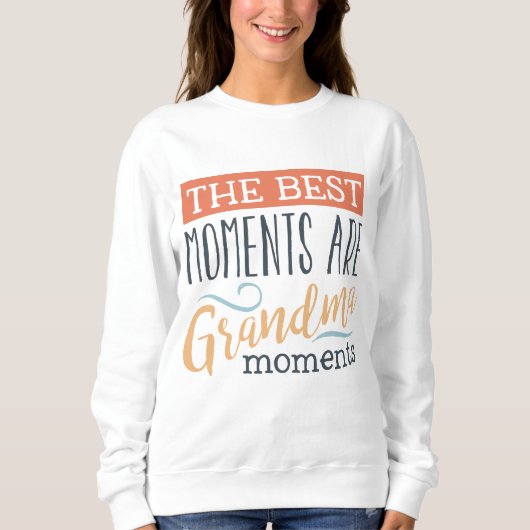 Grandma Moments woord kunst schattig sweatshirt (Voorkant)