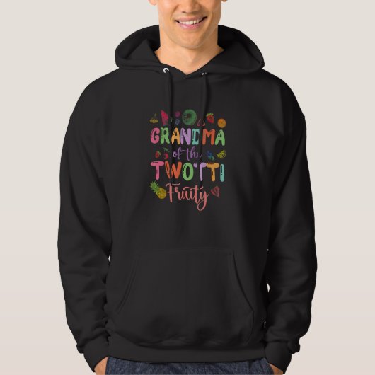 Grandma of the Twotti Frutti 2nd Bday Fruity Famil Hoodie (Voorkant)