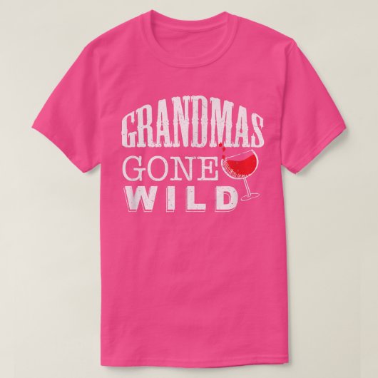 Grandmas Gone Wild Funny Wine Drinking  T-shirt (Design voorkant)