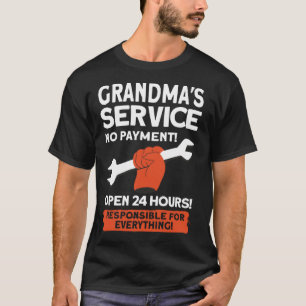 Grandmas Service Geen betaling geopend 24 uur Gran T-shirt