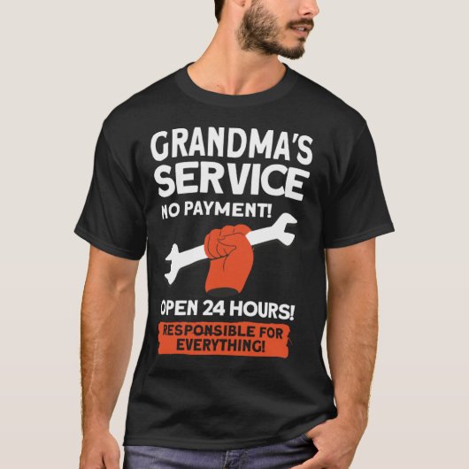 Grandmas Service No Payment Open 24 Hours   Grandm T-shirt (Voorkant)
