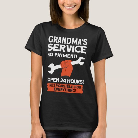 Grandmas Service No Payment Open 24 Hours   Grandm T-shirt (Voorkant)