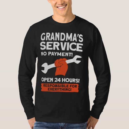 Grandmas Service No Payment Open 24 Hours   Grandm T-shirt (Voorkant)