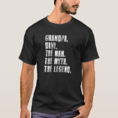 Grandpa Dave The Man The Myth The Legend Funny Dav T-shirt (Voorkant)