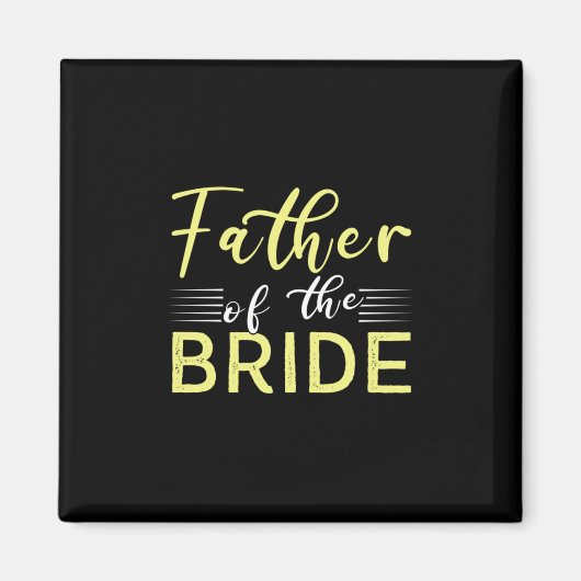 Grandpa Gift | Vader van de Bride Magneet (Voorkant)