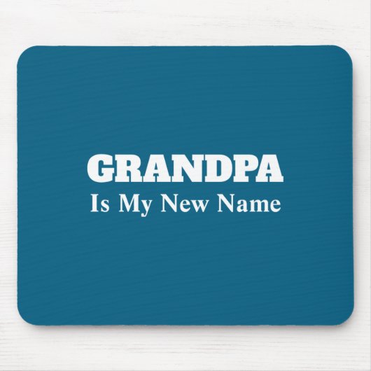 Grandpa Is My New Name _1  Muismat (Voorkant)