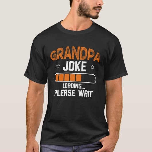 Grandpa Joke Loading Please Wait T-shirt (Voorkant)