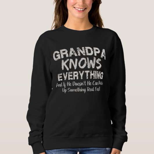 Grandpa Knows Everything   Father s Day Trui (Voorkant)