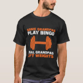 Grandpa Lift Weights Bodybuilding Grandfather Weig T-shirt (Voorkant)