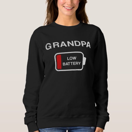 Grandpa low battery   Dad Daddy  for men Trui (Voorkant)