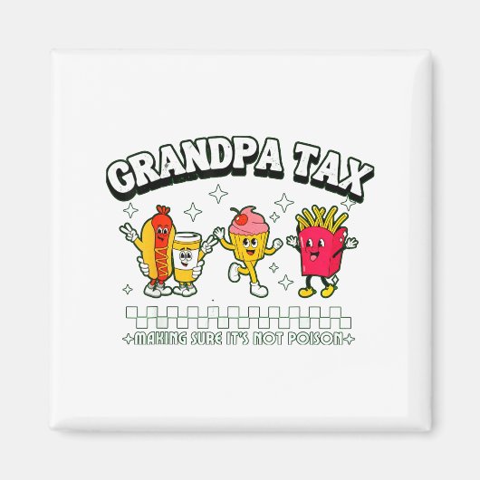 Grandpa Tax Funny Grandpa Humorous Gift For Grandp Magneet (Voorkant)