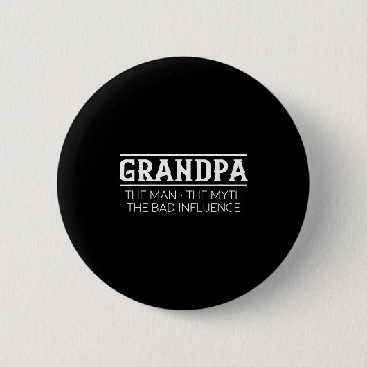Grandpa The Man The Bad Influence Gift  Ronde Button 5,7 Cm (Voorkant)
