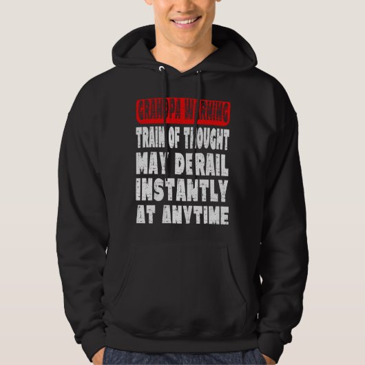 Grandpa Warning Message Memory Forgetting Joke Hoodie (Voorkant)