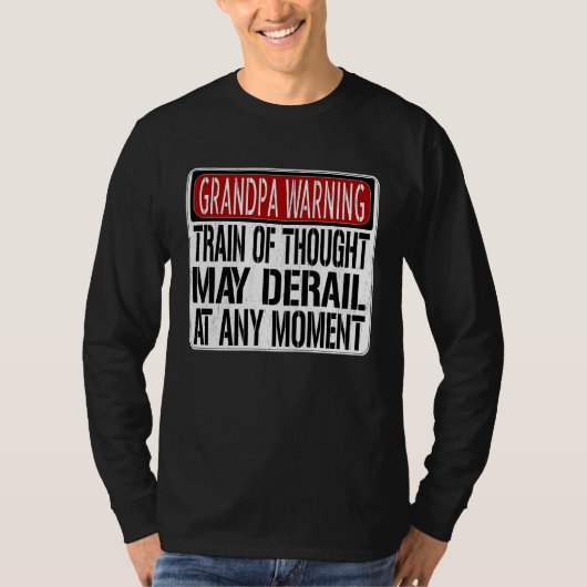 Grandpa Warning Sign Grandpa Memory Joke T-shirt (Voorkant)