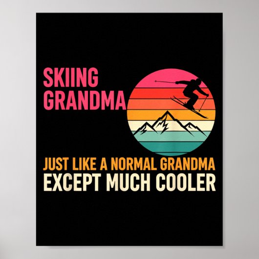 Grandparent Skiing Grandma Just Like A Normal Gran Poster (Voorkant)