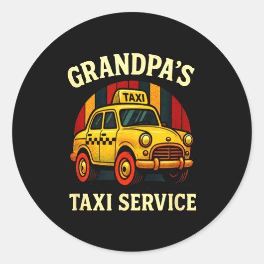 Grandpa's Taxi Service - Funny Cab Driver Quote  Ronde Sticker (Voorkant)