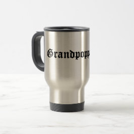 Grandpoppa Life Coffee Tea Travel Mug Reisbeker