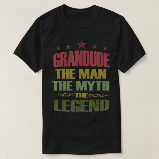Grandude The Man The Myth The Legend Tee Fathers D T-shirt (Design voorkant)