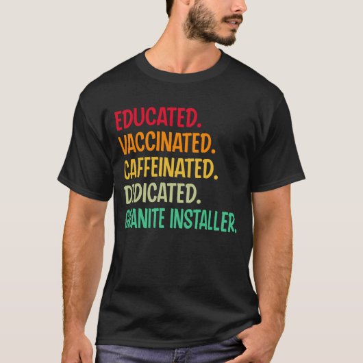 Granite Installer. Opgeleide gevaccineerde cafeïne T-shirt (Voorkant)