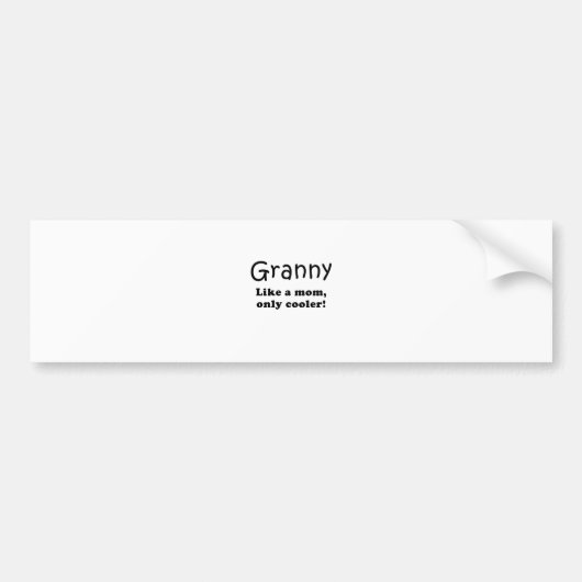 Granny als een moeder alleen koel bumpersticker (Voorkant)