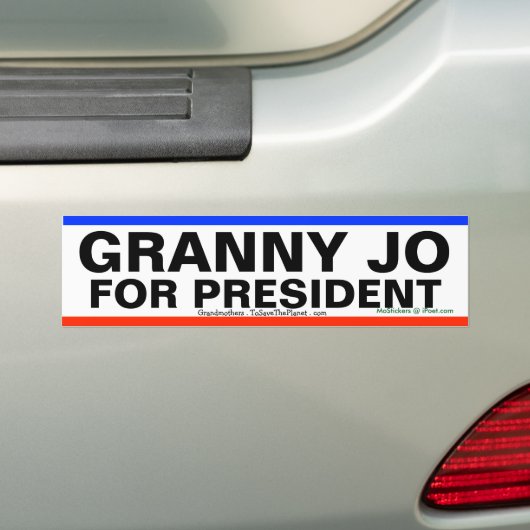 GRANNY JO VOOR PRESIDENT!!! - BUMPERSTICKER (Op auto)