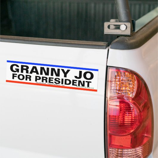GRANNY JO VOOR PRESIDENT!!! - BUMPERSTICKER (Op Truck)