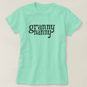 Granny Nanny T-shirt