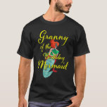 Granny of the Birthday Mermaid Daughter Bday Girl T-shirt<br><div class="desc">Oma van de Verjaardag Zeemeermin Dochter Bday Meisje Verjaardag</div>