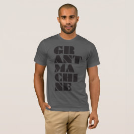 Grant machine t-shirt