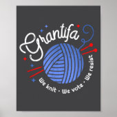 Grantifa We Knit We Vote We Resist  Poster (Voorkant)