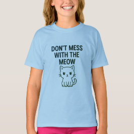 Grap met de Meow – Schattig maar Psycho Kat T-shirt