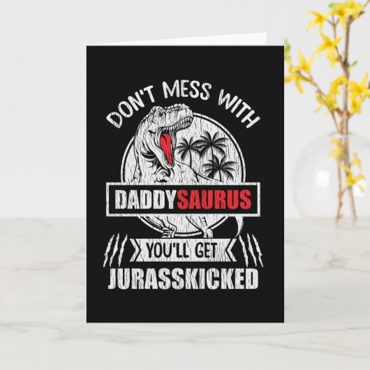 Grap niet met Daddy Saurus Dinosaur Familie Papa Kaart (Gele Bloem)