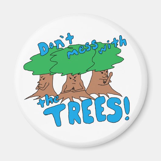 Grap niet met de BOMEN! Magneet (Voorkant)