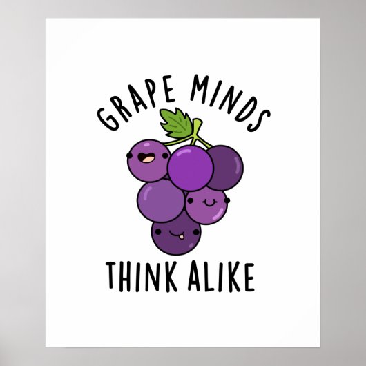Grape Minds denken aan grappige fruitpun Poster (Voorkant)