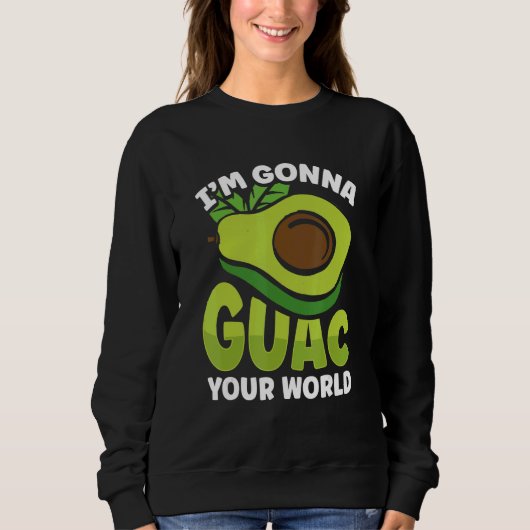Graphic Avocado Apparel I'm Gonna Guacamole Your W Trui (Voorkant)