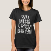 Graphic Designer Architecture Eat Sleep Repeat T-shirt (Voorkant)