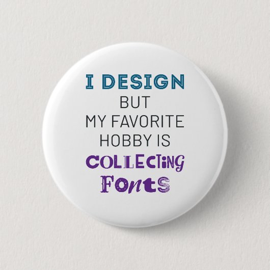 Graphic Designer Funny Collecting Fonts Ronde Button 5,7 Cm (Voorkant)