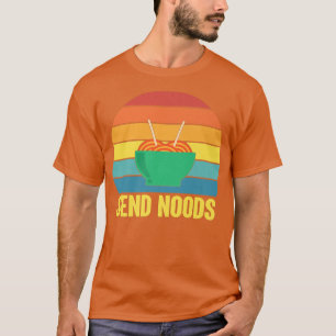 Graphic Funny S Send Noods Ramen Noodle Lover 139 T-shirt