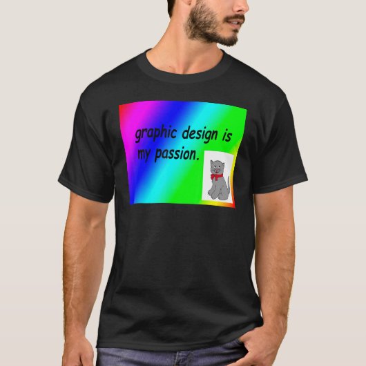 Graphic Is My Passion Sarcastic Designers T-shirt (Voorkant)