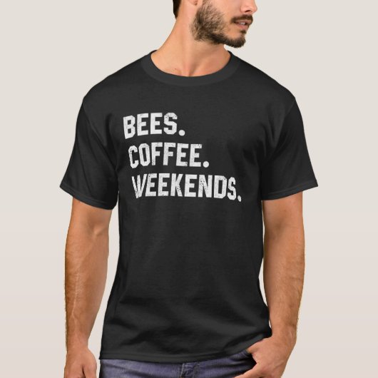 Graphic  Saying  For Women Bees Coffee Weekends T-shirt (Voorkant)
