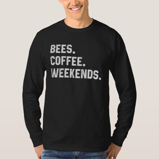 Graphic  Saying  For Women Bees Coffee Weekends T-shirt (Voorkant)