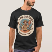 Grapige Archeoloog Die Graaft Kunst T-shirt (Voorkant)